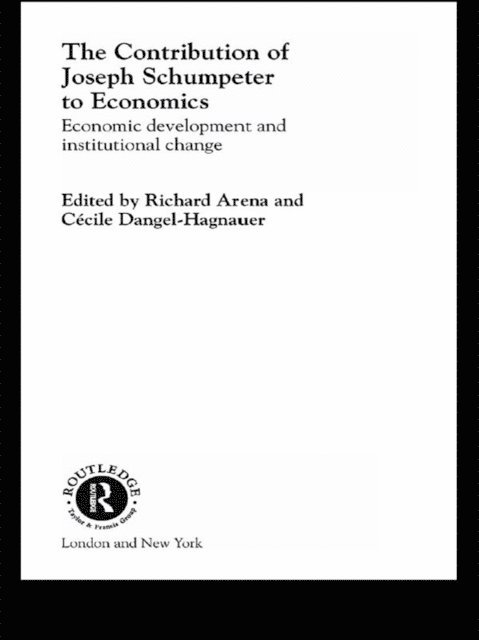 Cecile Dangel-Hagnauer, Richard Arena - Contribution of Joseph A. Schumpeter to Economics, E-bok