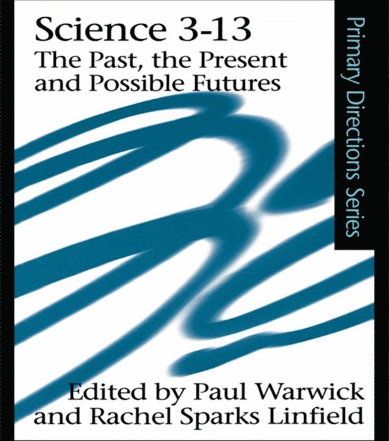 Paul Warwick, Rachel Sparks Linfield - Science 3-13, E-bok