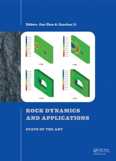Jianchun Li, Jian Zhao - Rock Dynamics and Applications - State of the Art, E-bok