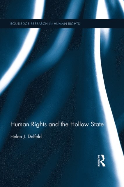 Helen J. Delfeld - Human Rights and the Hollow State, E-bok