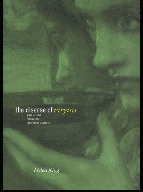 Helen King - Disease of Virgins, E-bok