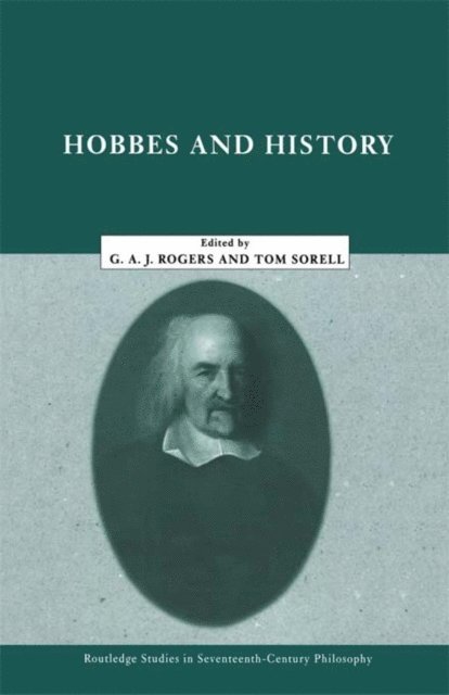 Thomas Sorell, G.A. John Rogers - Hobbes and History, E-bok