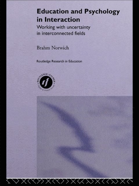 Brahm Norwich - Education and Psychology in Interaction, E-bok