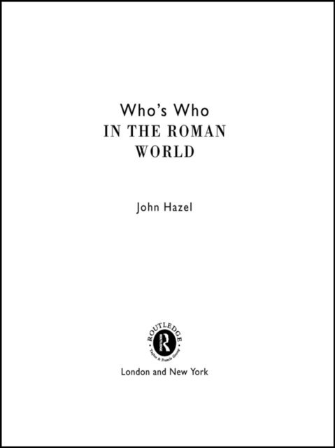 John Hazel - Who's Who in the Roman World, E-bok