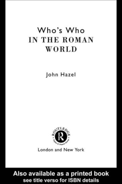 John Hazel - Who's Who in the Roman World, E-bok