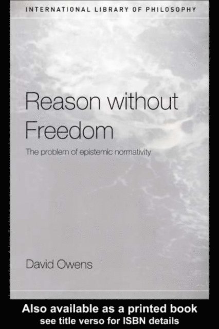 David Owens - Reason Without Freedom, E-bok