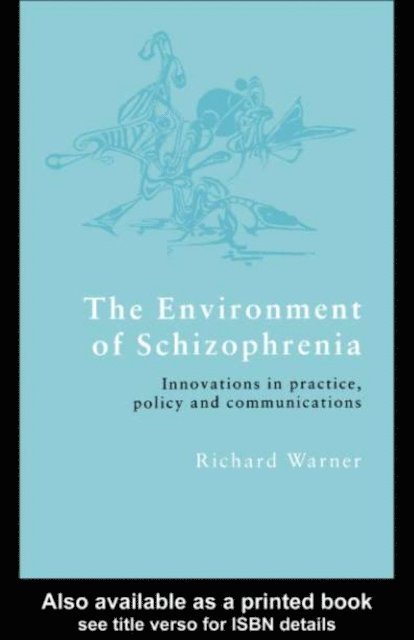 Richard Warner - Environment of Schizophrenia, E-bok