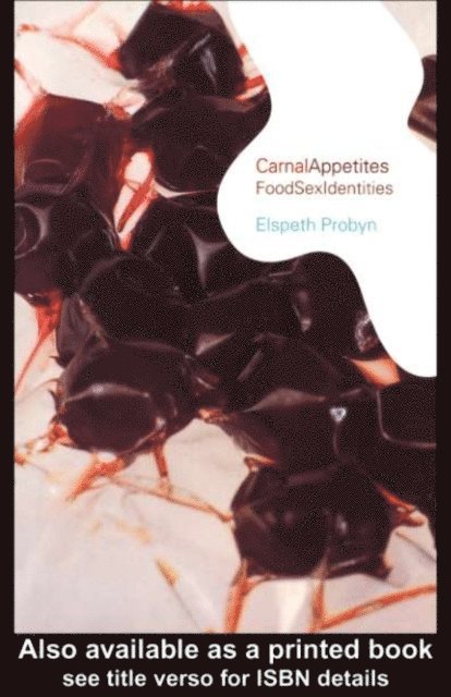 Elspeth Probyn - Carnal Appetites, E-bok