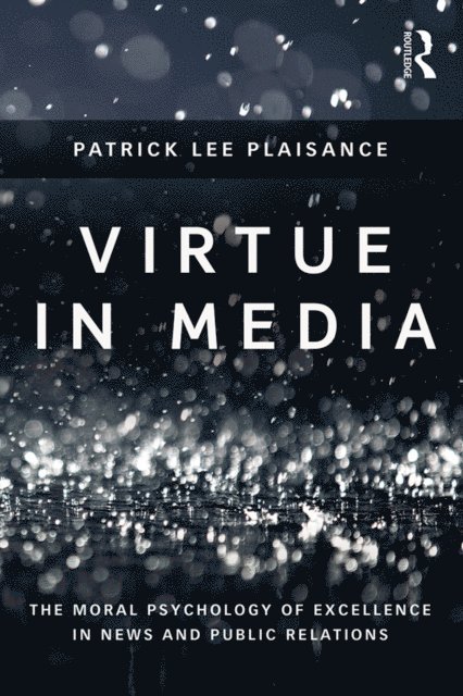 Patrick Lee Plaisance - Virtue in Media, E-bok