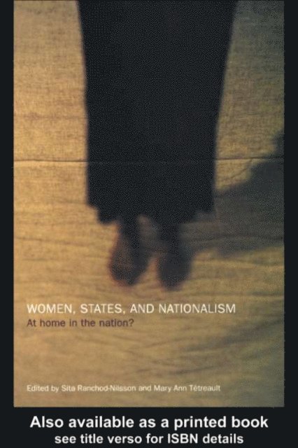 Mary Ann Tetreault, Sita Ranchod-Nilsson - Women, States and Nationalism, E-bok