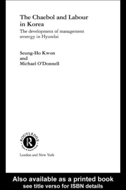 Michael O'Donnell, Seung Ho Kwon - Cheabol and Labour in Korea, E-bok