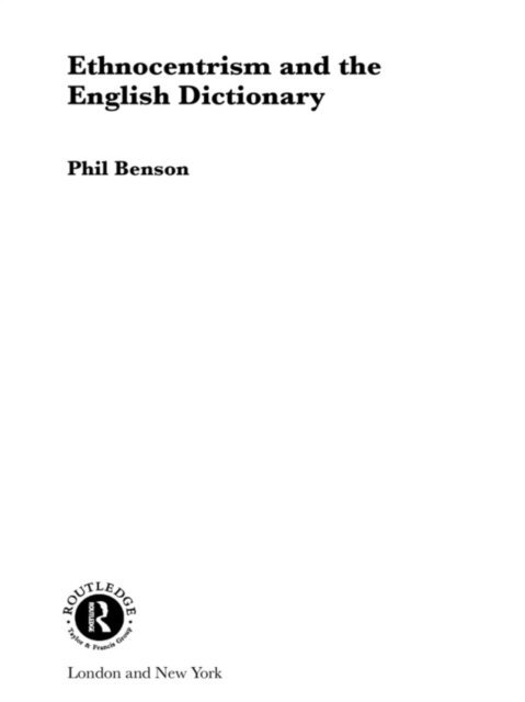 Phil Benson - Ethnocentrism and the English Dictionary, E-bok
