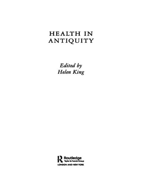 Helen King - Health in Antiquity, E-bok