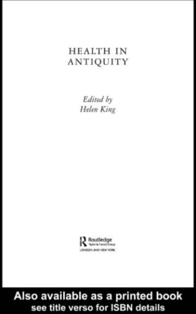 Helen King - Health in Antiquity, E-bok