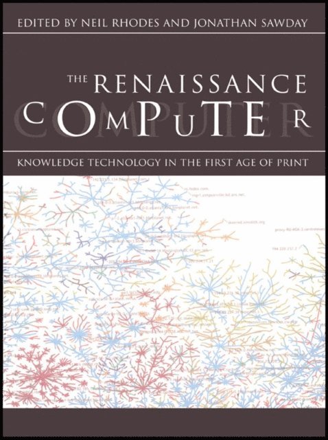 Neil Rhodes, Jonathan Sawday - Renaissance Computer, E-bok