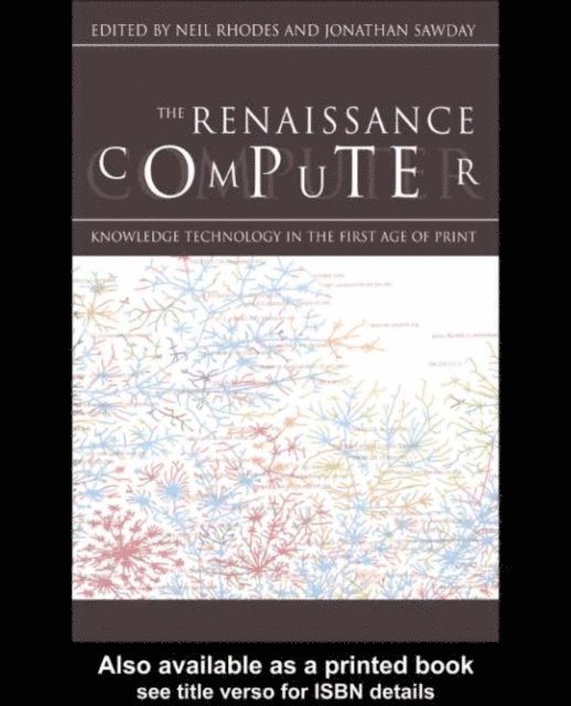 Neil Rhodes, Jonathan Sawday - Renaissance Computer, E-bok