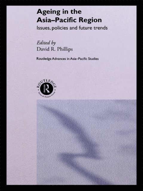 David R. Phillips - Ageing in the Asia-Pacific Region, E-bok
