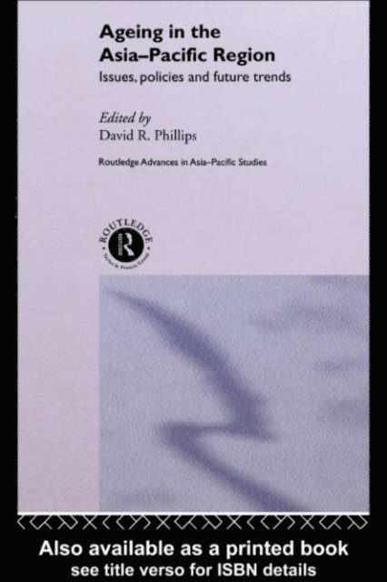 David R. Phillips - Ageing in the Asia-Pacific Region, E-bok