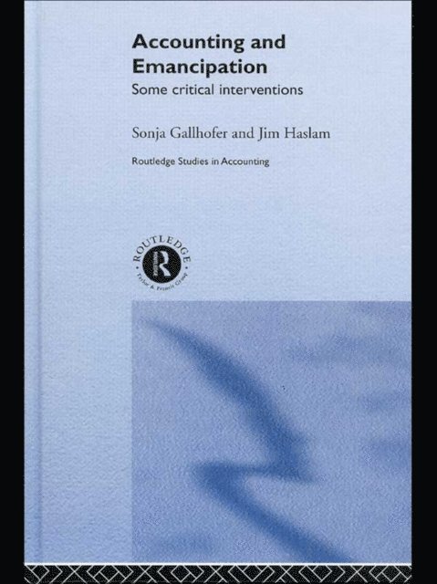 Jim Haslam, Sonja Gallhofer - Accounting and Emancipation, E-bok