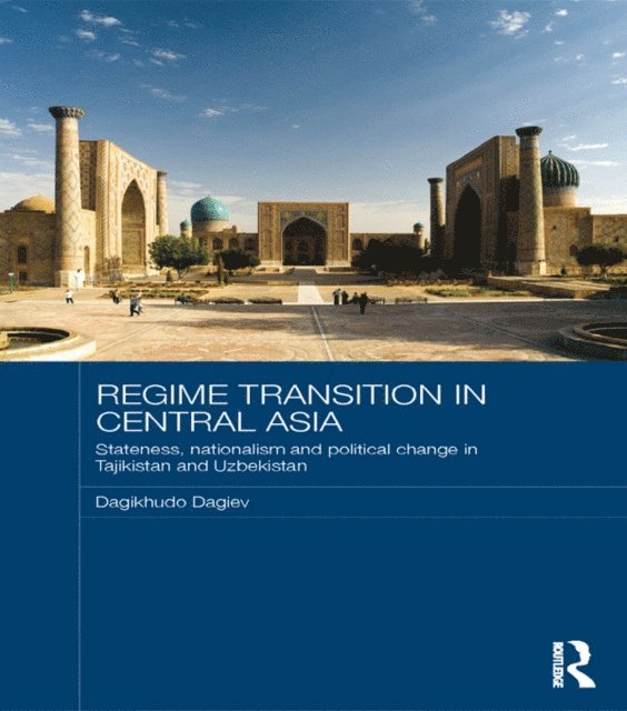 Dagikhudo Dagiev - Regime Transition in Central Asia, E-bok