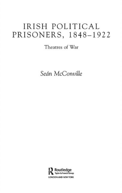 Professor Sean Mcconville - Irish Political Prisoners 1848-1922, E-bok