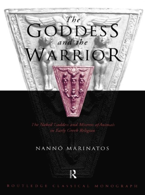 Nanno Marinatos - Goddess and the Warrior, E-bok