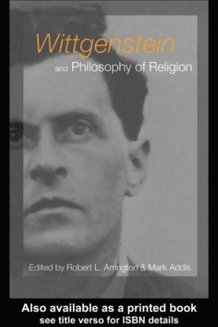 Robert L. Arrington, Mark Addis - Wittgenstein and Philosophy of Religion, E-bok