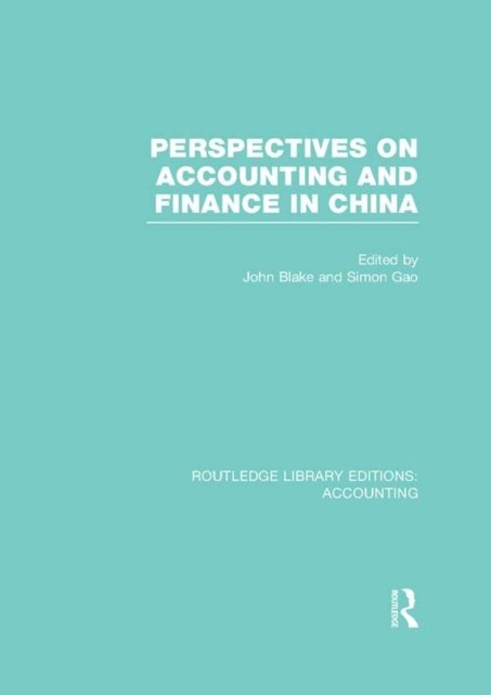 Simon Gao, John Blake - Perspectives on Accounting and Finance in China (RLE Accounting), E-bok