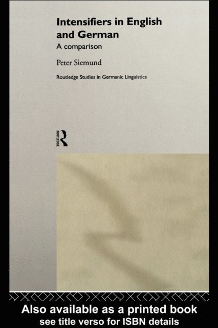 Peter Siemund - Intensifiers in English and German, E-bok