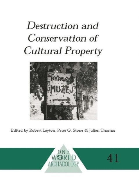 J Thomas, P Stone, R Layton - Destruction and Conservation of Cultural Property, E-bok