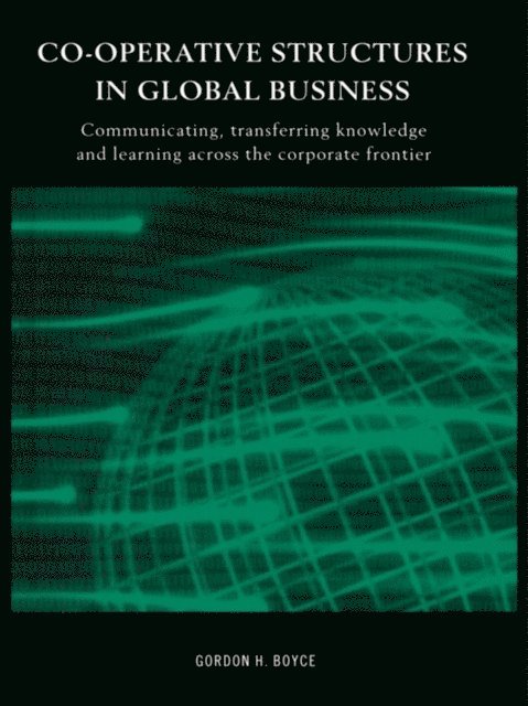 Gordon H. Boyce - Co-operative Structures in Global Business, E-bok