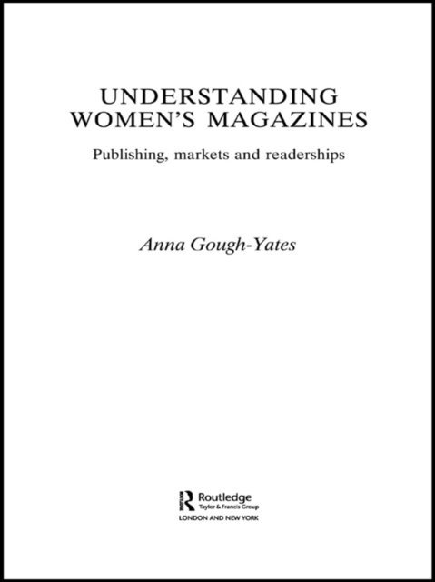 Anna Gough-Yates - Understanding Women's Magazines, E-bok