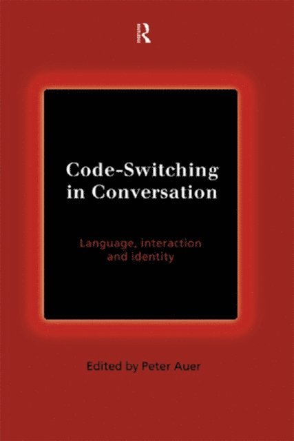 Peter Auer - Code-Switching in Conversation, E-bok