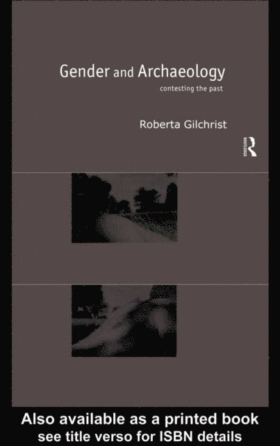Roberta Gilchrist - Gender and Archaeology, E-bok