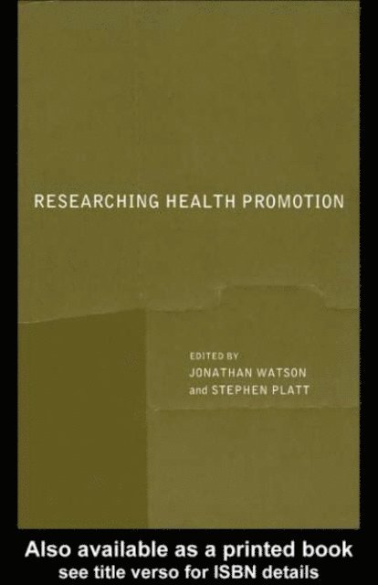 Jonathan Watson, Stephen Platt - Researching Health Promotion, E-bok