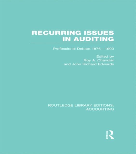 J. Edwards, Roy Chandler - Recurring Issues in Auditing (RLE Accounting), E-bok