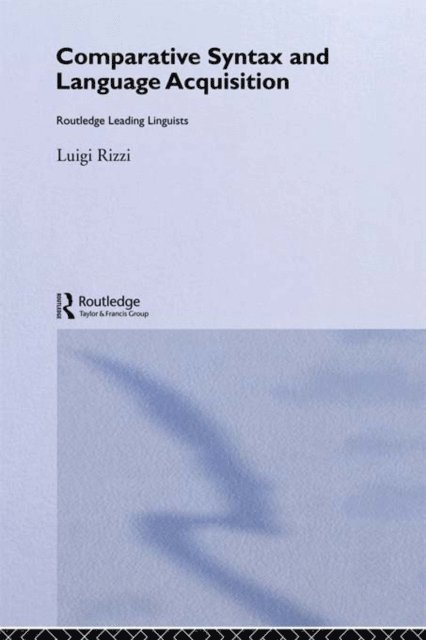 Luigi Rizzi - Comparative Syntax and Language Acquisition, E-bok