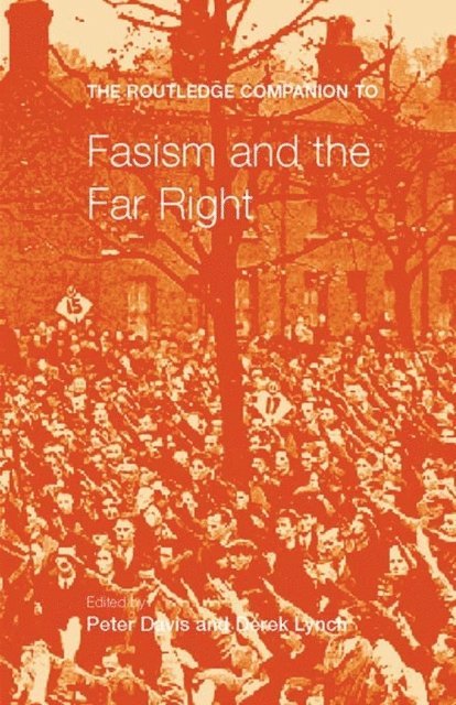 Derek Lynch, Peter Davies - Routledge Companion to Fascism and the Far Right, E-bok