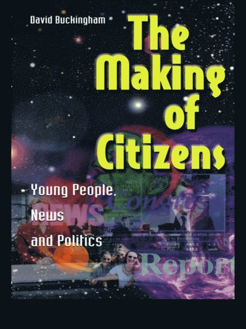 David Buckingham - Making of Citizens, E-bok