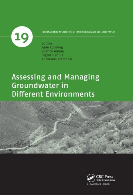 Kornelius Riemann, Ingrid Dennis, Shafick Adams, Jude Cobbing - Assessing and Managing Groundwater in Different Environments, E-bok