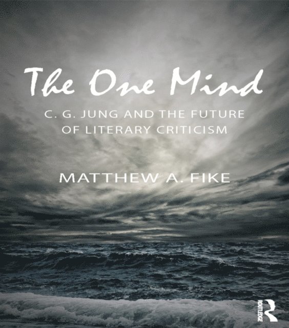 Matthew A. Fike - One Mind: C.G. Jung and the Future of Literary Criticism, E-bok. Tillgänglighet: Lägg i varukorg