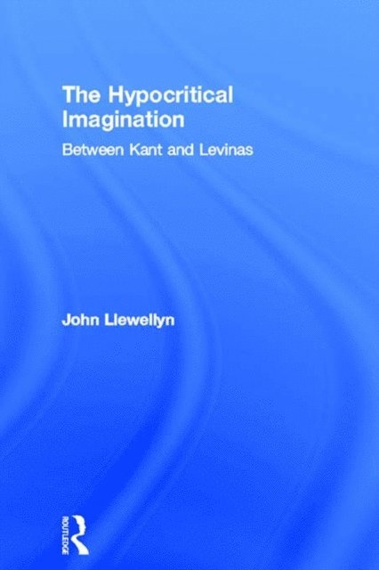 John Llewellyn - Hypocritical Imagination, E-bok