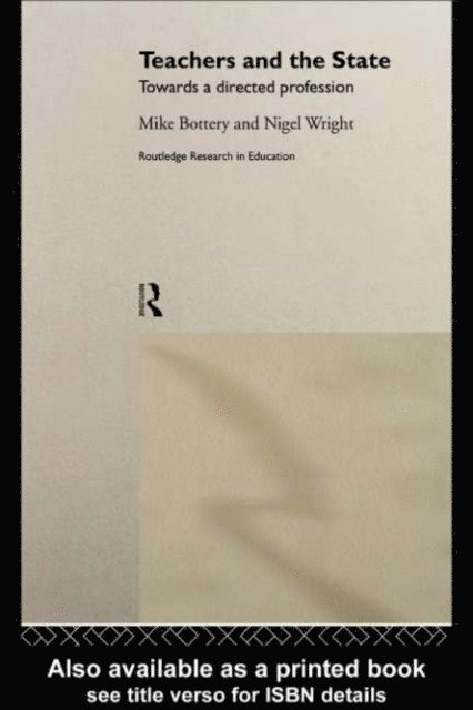 Nigel Wright, Mike Bottery - Teachers and the State, E-bok