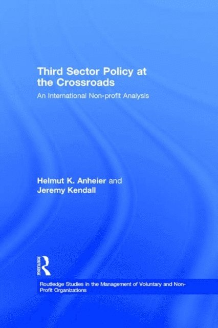 Jeremy Kendall, Helmut K. Anheier - Third Sector Policy at the Crossroads, E-bok