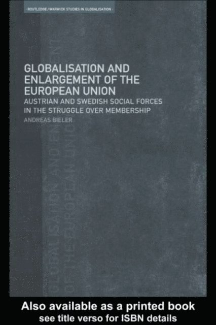 Andreas Bieler - Globalisation and Enlargement of the European Union, E-bok