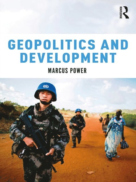Marcus Power - Geopolitics and Development, E-bok
