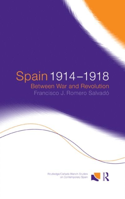 Francisco Jose Romero Salvado, Francisco J. Romero Salvado - Spain 1914-1918, E-bok