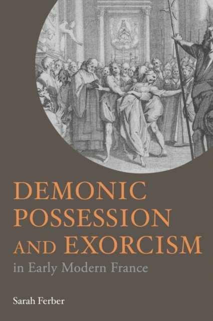 Sarah Ferber - Demonic Possession and Exorcism, E-bok