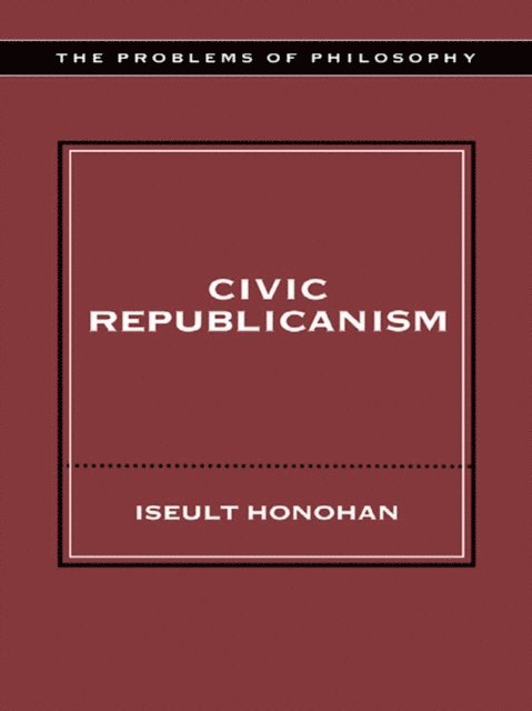Iseult Honohan - Civic Republicanism, E-bok