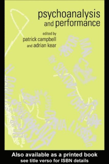 Adrian Kear, Patrick Campbell - Psychoanalysis and Performance, E-bok